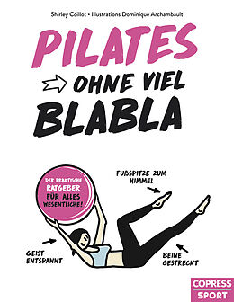 Kartonierter Einband Pilates ohne viel Blabla von Shirley Coillot