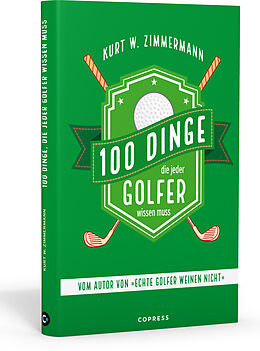 Fester Einband 100 Dinge, die jeder Golfer wissen muss von Kurt W. Zimmermann