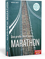 Kartonierter Einband Das große Buch vom Marathon von Hubert Beck