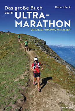 Kartonierter Einband Das große Buch vom Ultramarathon von Hubert Beck