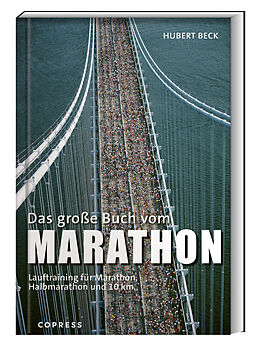 Kartonierter Einband Das große Buch vom Marathon von Hubert Beck