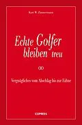 E-Book (epub) Echte Golfer bleiben treu von Kurt W. Zimmermann