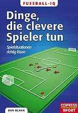 E-Book (epub) Fußball-IQ: Dinge, die clevere Spieler tun von Dan Blank