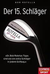 E-Book (epub) Der 15. Schläger von Bob Rotella