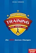 E-Book (epub) Bodyweight-Training für jeden Tag von Frank Thömmes
