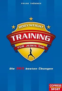 E-Book (epub) Bodyweight-Training für jeden Tag von Frank Thömmes