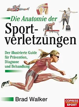 E-Book (epub) Die Anatomie der Sportverletzungen von Brad Walker