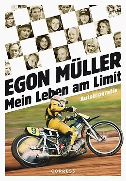 E-Book (epub) Mein Leben am Limit. Autobiografie des Speedway-Grand Signeur. von Egon Müller