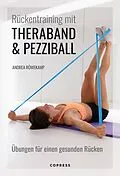 E-Book (epub) Rückentraining mit Theraband und Pezziball. Übungen für einen gesunden Rücken von Andrea Röwekamp