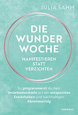 E-Book (epub) Die Wunderwoche: Manifestieren statt verzichten von Julia Sahm