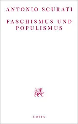 Kartonierter Einband Faschismus und Populismus von Antonio Scurati