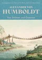 Fester Einband Von Strömen und Ozeanen von Alexander von Humboldt