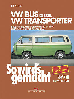 Kartonierter Einband VW Bus und Transporter Diesel von 11/80 bis 12/90, Bus Syncro Diesel von 02/85 bis 10/92 von Rüdiger Etzold