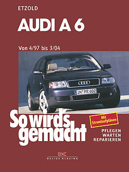 Kartonierter Einband Audi A6 4/97 bis 3/04 von Rüdiger Etzold