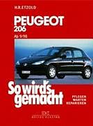 Kartonierter Einband Peugeot 206 von 10/98 bis 5/13 von Rüdiger Etzold