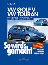 Kartonierter Einband VW Golf V 10/03-9/08, VW Touran I 3/03-9/06, VW Golf Plus 1/05-2/09, VW Jetta 8/05-9/08 von Rüdiger Etzold