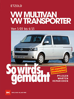 Kartonierter Einband VW Multivan / VW Transporter T5 115-235 PS, Diesel 84-174 PS 5/03-6/15 von Rüdiger Etzold