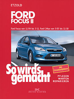 Kartonierter Einband Ford Focus II 11/04-3/11, Ford C-Max 5/03-11/10 von Rüdiger Etzold