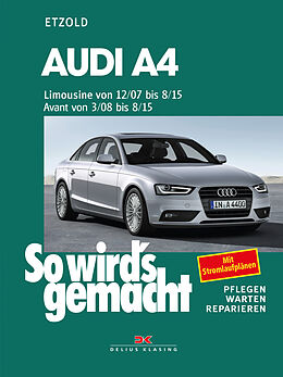 Kartonierter Einband Audi A4, Limousine 12/07-8/15, Avant 3/08-8/15 von Rüdiger Etzold