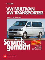 E-Book (pdf) VW Multivan / VW Transporter T5 115-235 PS, Diesel 86-174 PS ab 5/2003 von Rüdiger Etzold