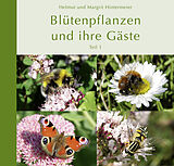 Kartonierter Einband Blütenpflanzen und ihre Gäste (Teil 1) von Helmut und Margrit Hintermeier