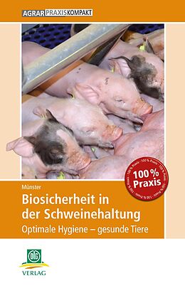 Kartonierter Einband Biosicherheit in der Schweinehaltung von Pia Münster