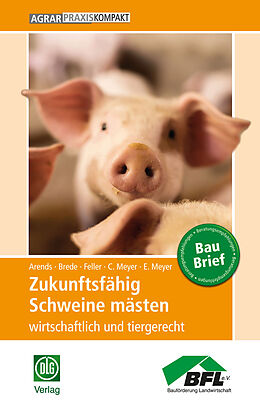 Kartonierter Einband Zukunftsfähig Schweine mästen von 