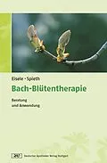 E-Book (pdf) Bach-Blütentherapie von Matthias Eisele, Arndt Spieth