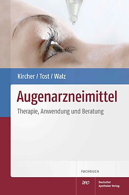 E-Book (pdf) Augenarzneimittel von Wolfgang Kircher, Frank Tost, Lydia Walz