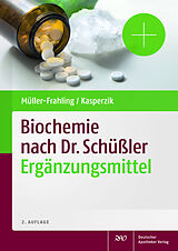 Fester Einband Biochemie nach Dr. Schüßler Ergänzungsmittel von Margit Müller-Frahling, Birte Kasperzik