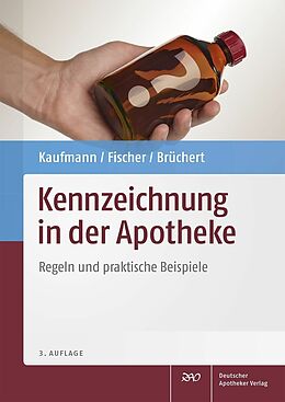 E-Book (pdf) Kennzeichnung in der Apotheke von Claudia Brüchert, Josef Fischer, Dieter Kaufmann