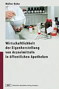 E-Book (pdf) Wirtschaftlichkeit der Eigenherstellung von Arzneimitteln in öffentlichen Apotheken von Thomas Müller-Bohn
