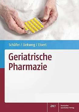 E-Book (pdf) Geriatrische Pharmazie von Albrecht Eisert, Andrea Liekweg, Constanze Schäfer