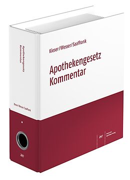 Loseblatt Apothekengesetz Kommentar von Timo Kieser, Sabine Wesser, Valentin Saalfrank