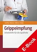 E-Book (pdf) Grippeimpfung von Martina Schiffter-Weinle, Dennis A. Effertz, Lars Peter Frohn