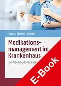 E-Book (pdf) Medikationsmanagement im Krankenhaus von Andreas Fischer, Insa Gross, Holger Knoth