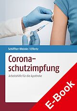 E-Book (pdf) Coronaschutzimpfung von Dennis A. Effertz, Martina Schiffter-Weinle