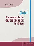 E-Book (pdf) Pharmazeutische Gesetzeskunde in Fällen von Dennis A. Effertz