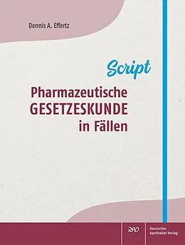 E-Book (pdf) Pharmazeutische Gesetzeskunde in Fällen von Dennis A. Effertz
