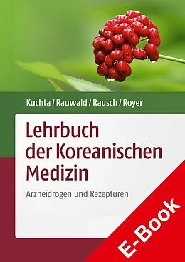 E-Book (pdf) Lehrbuch der Koreanischen Medizin von Kenny Kuchta, Hans Rausch, Hans Wilhelm Rauwald