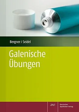 E-Book (pdf) Galenische Übungen für PTA von Annina Bergner, Kirsten Seidel