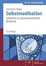 Kartonierter Einband (Kt) Selbstmedikation für die Kitteltasche von Kirsten Lennecke, Kirsten Hagel