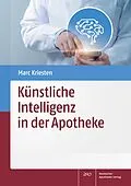 E-Book (pdf) Künstliche Intelligenz in der Apotheke von Marc Kriesten