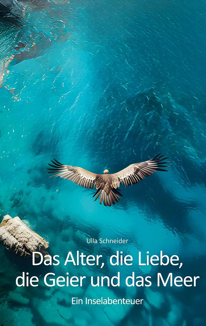 Das Alter, die Liebe, die Geier und das Meer