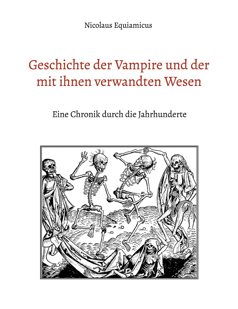 Geschichte der Vampire und der mit ihnen verwandten Wesen