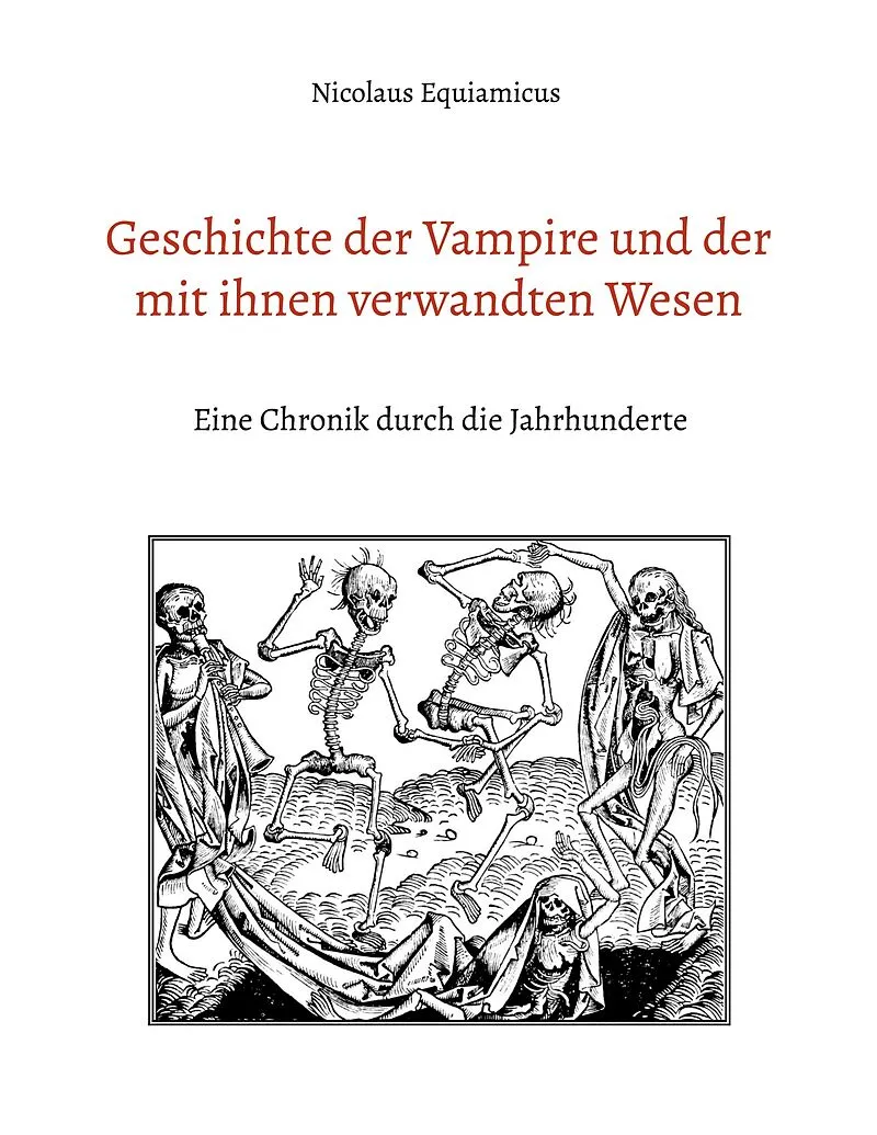 Geschichte der Vampire und der mit ihnen verwandten Wesen