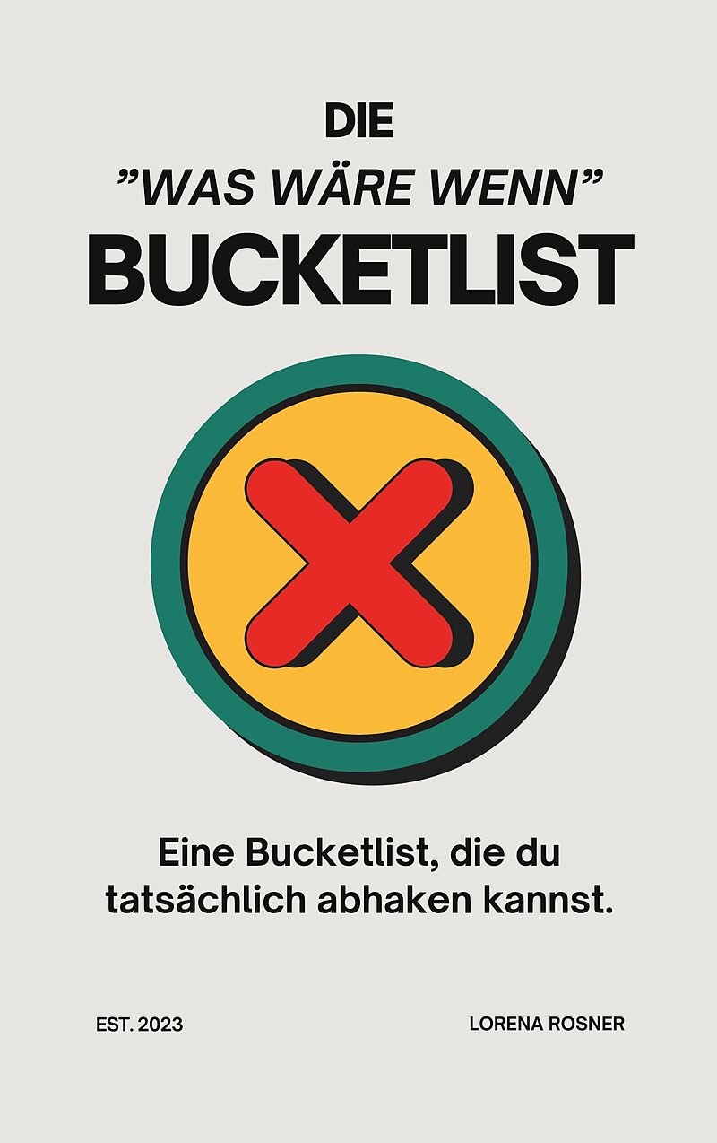 Die "Was wäre wenn"-Bucketlist