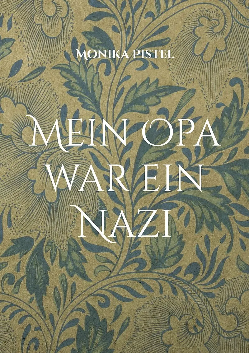Mein Opa war ein Nazi