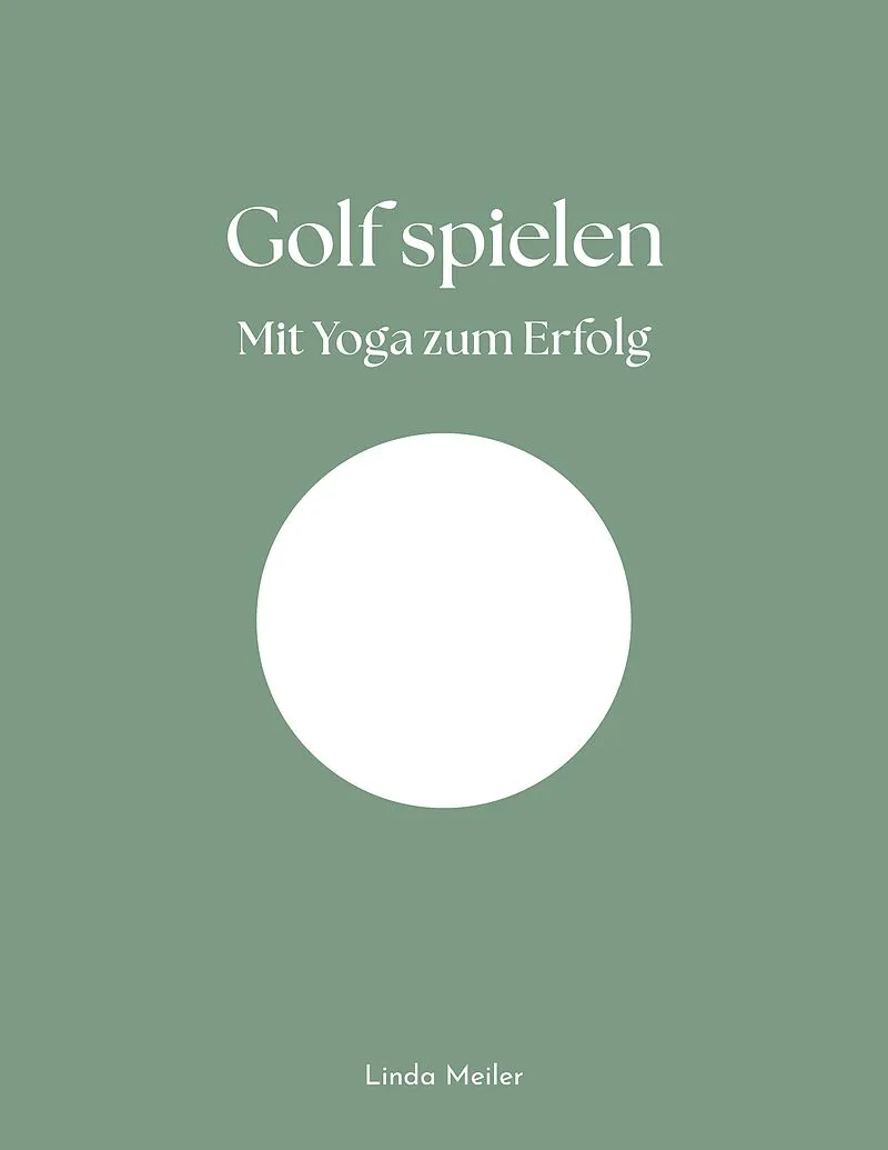 Golf spielen - Mit Yoga zum Erfolg