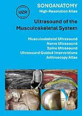 Kartonierter Einband Sonoanatomy - High-Resolution Atlas - Ultrasound of the Musculoskeletal System von Giorgio Tamborrini